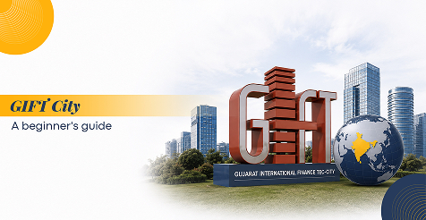 What is GIFT City? A Beginner's Guide for Foreign Investors
